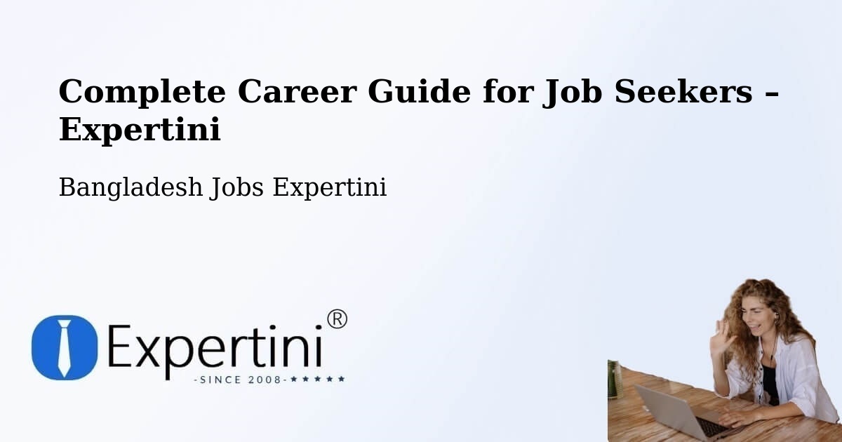 Career Guide for Job Seekers – Paltan - Paltan, Bangladesh Jobs Expertini