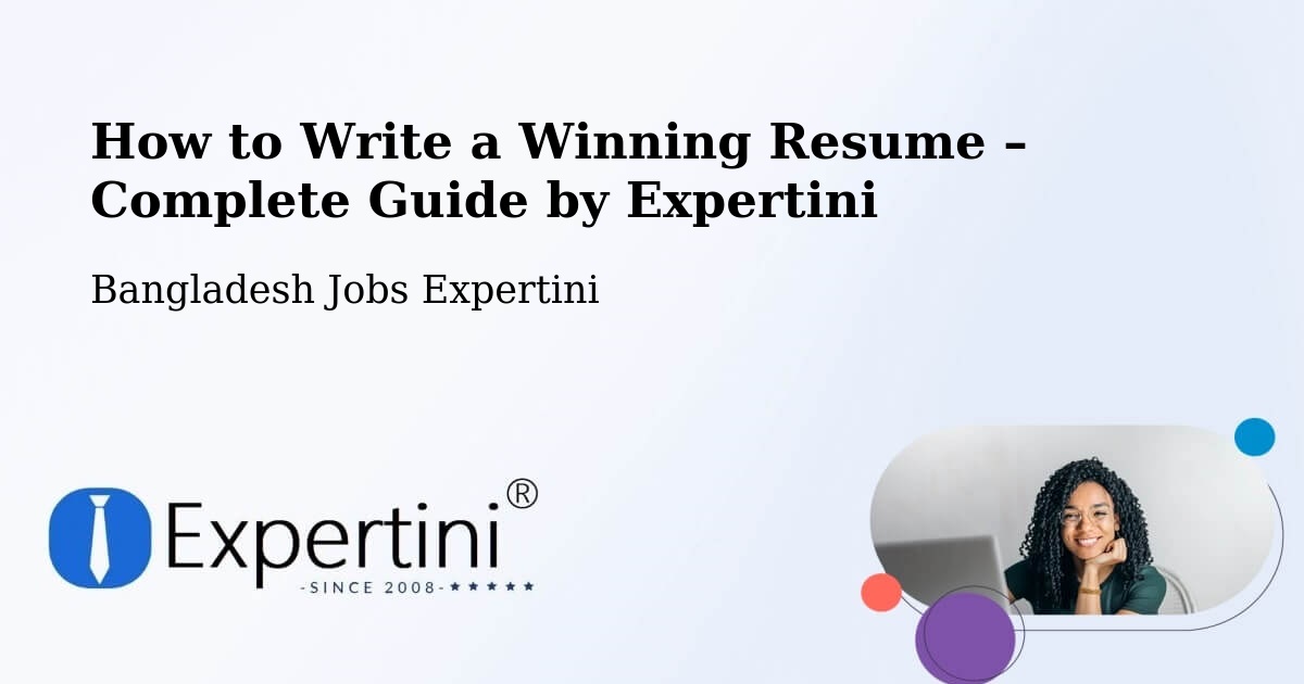 Resume Writing Guide for Job Seekers – Paltan - Paltan, Bangladesh Jobs Expertini