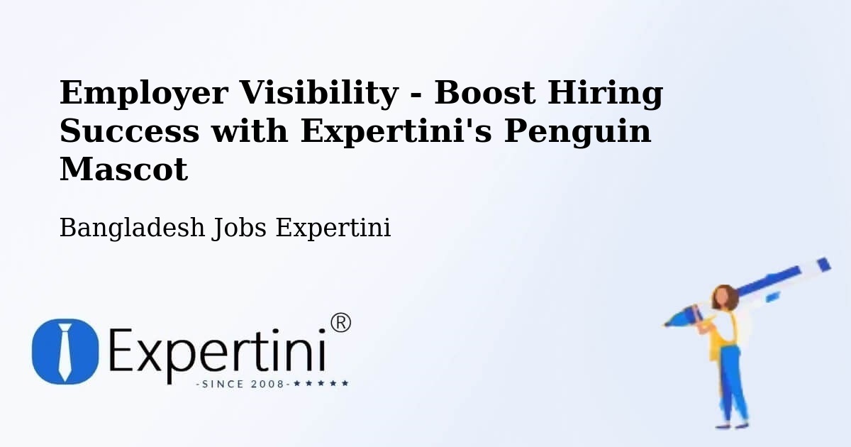 CV and Resume Visibility Optimization – Paltan - Bangladesh Jobs Expertini